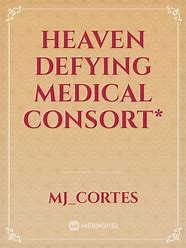 Heaven Defying Medical Consort