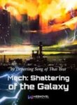 Mech: Shattering of the Galaxy