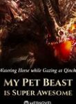 My Pet Beast is Super Awesome