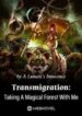 Transmigration: Taking A Magical Forest With Me