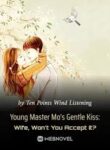 Young Master Mo’s Gentle Kiss: Wife, Won’t You Accept It?