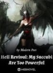 Hell Revival: My Succubi Are Too Powerful