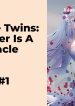 Adorable Twins: My Mother Is a Cool Miracle Doctor!