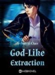 God-Like Extraction