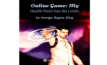 Online Game: My Health Point Has No Limits