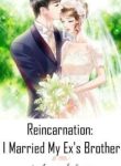 Reincarnation: I Married My Ex’s Brother