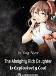 The Almighty Rich Daughter is Explosively Cool