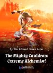 The Extreme Alchemist of the Mighty Cauldron