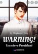 WARNING! Tsundere President