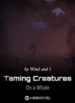 Taming Creatures On a Whale