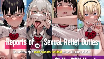 Reports of my Sexual Relief Duties as Written by a Male Transfer Student at an All Girls School – Girl's POV Version